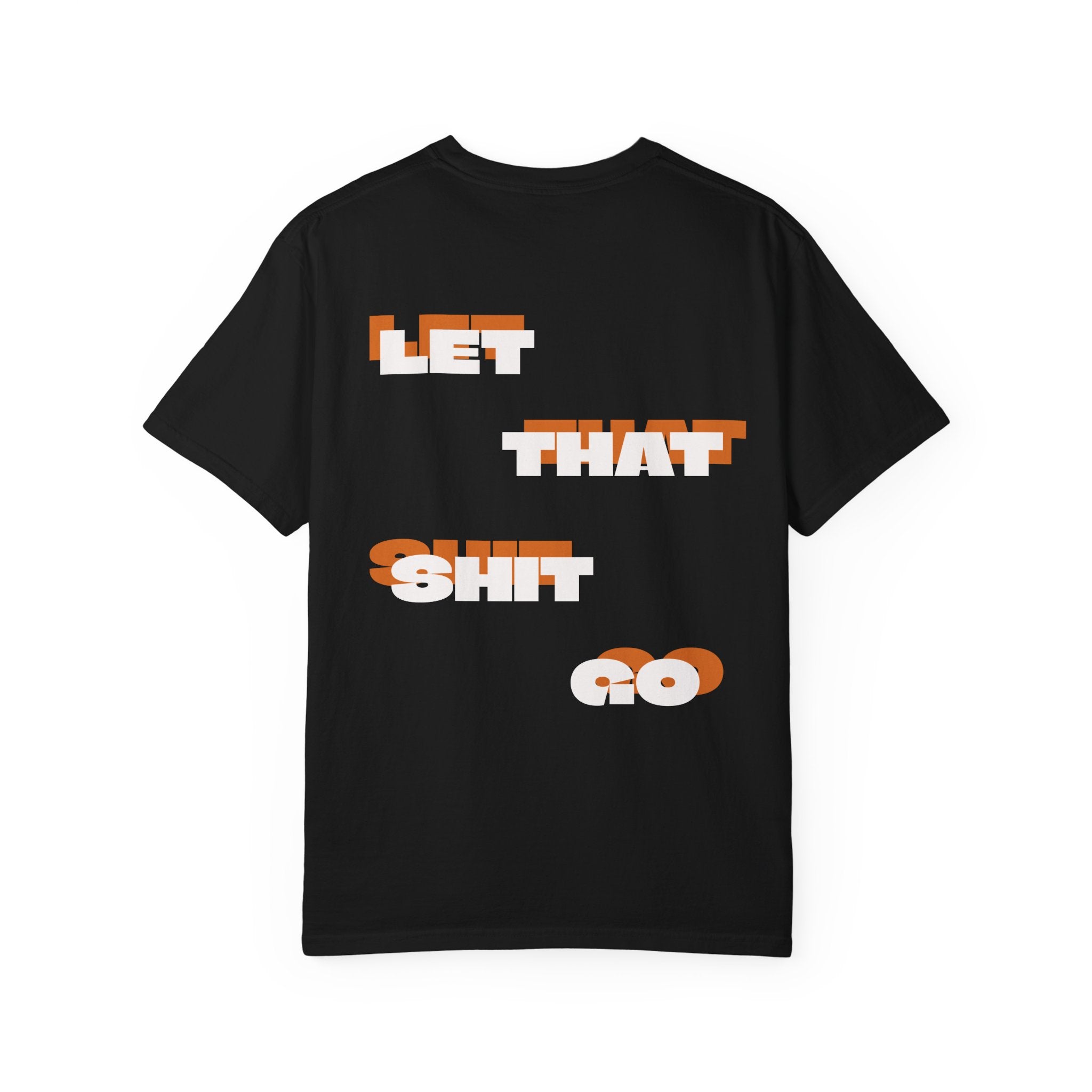 "let that shit go"